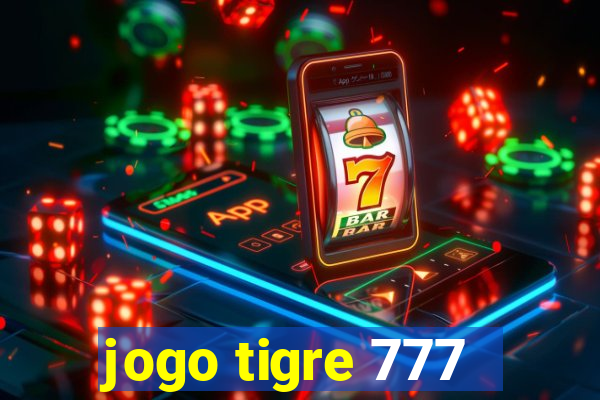 jogo tigre 777 - Cemstoretec